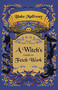 A Witch's Guide to Fetch Work (Rituals, Spells, & Practices) by Blake Malliway, 9781964537023