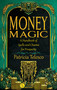 Money Magic (A Handbook of Spells and Charms for Prosperity) by Patricia Telesco, 9781964537108