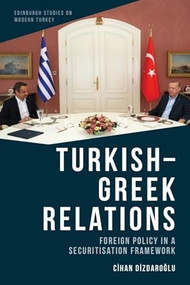 Turkish-Greek Relations (Foreign Policy in a Securitisation Framework) by Cihan Dizdaroğlu, 9781474492119