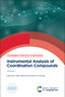 Instrumental Analysis of Coordination Compounds (Volume 1) by Hiroki Oshio, Graham N Newton, 9781837674800