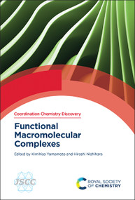Functional Macromolecular Complexes by Kimihisa Yamamoto, Hiroshi Nishihara, 9781837674701