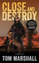 Close and Destroy by Tom Marshall, Ric Prado, 9781959265405