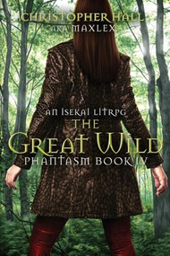 The Great Wild (An Isekai LitRPG) by Christopher Hall, Maxlex, 9781039458772