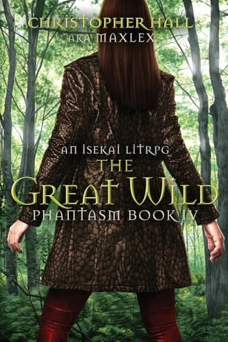 The Great Wild (An Isekai LitRPG) by Christopher Hall, Maxlex, 9781039458772