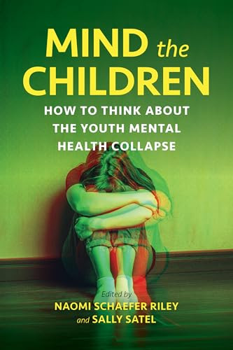 Mind the Children by Naomi Schaefer Riley, Sally Satel, 9780844750781