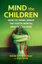 Mind the Children by Naomi Schaefer Riley, Sally Satel, 9780844750781