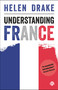 Understanding France by Helen Drake, 9781529229950