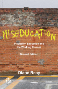 Miseducation (Inequality, Education and the Working Classes) - 9781447371205 by Diane Reay, 9781447371205