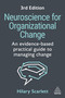 Neuroscience for Organizational Change (An Evidence-based Practical Guide to Managing Change) - 9781398621282 by Hilary Scarlett, 9781398621282