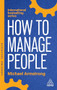 How to Manage People (Fast, Effective Management Skills that Really Get Results) - 9781398621220 by Michael Armstrong, 9781398621220