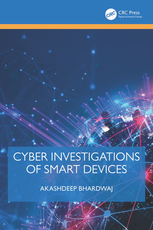 Cyber Investigations of Smart Devices by Akashdeep Bhardwaj, 9781032943671
