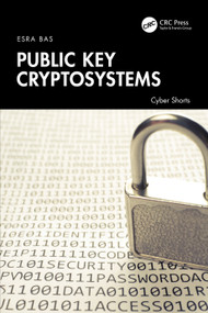 Public Key Cryptosystems by Esra Bas, 9781032846231
