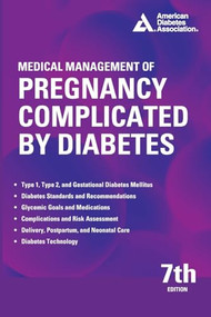 Medical Management of Pregnancy Complicated by Diabetes 7th Edition by Erika F. Werner, 9781580408356