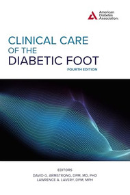 Clinical Care of the Diabetic Foot, 4th Edition by David G. Armstrong, Lawrence A. Lavery, 9781580407779