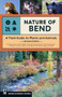 Nature of Bend (A Field Guide to Plants and Animals) by LeeAnn Kriegh, 9781680517897