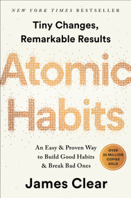 Atomic Habits (An Easy & Proven Way to Build Good Habits & Break Bad Ones) by James Clear, 9780735211292
