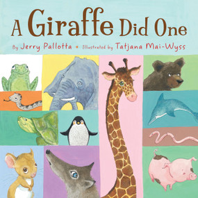 A Giraffe Did One - 9781534110366 by Jerry Pallotta, Tatjana Mai-Wyss, 9781534110366