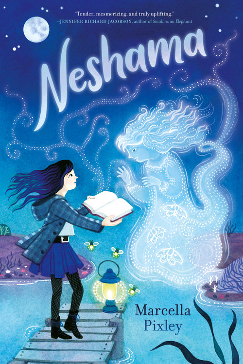 Neshama ((A Middle-Grade Supernatural Journey of Family Secrets, Forgiveness and Courage for Kids Ages 9-12)) by Marcella Pixley, 9781536236613
