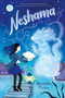 Neshama ((A Middle-Grade Supernatural Journey of Family Secrets, Forgiveness and Courage for Kids Ages 9-12)) by Marcella Pixley, 9781536236613
