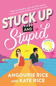 Stuck Up and Stupid: Reese's Book Club Pick by Angourie Rice, Kate Rice, 9781536239034