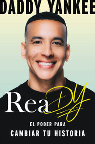 ReaDY (original en español) (El poder para cambiar tu historia) (Spanish Edition) by Daddy Yankee, 9781400347193