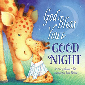 God Bless You and Good Night - 9781400308972 by Hannah Hall, Steve Whitlow, 9781400308972