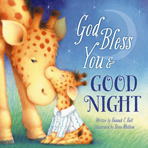 God Bless You and Good Night - 9781400308972 by Hannah Hall, Steve Whitlow, 9781400308972