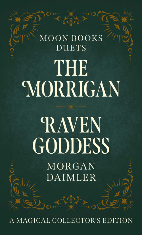 The Morrigan & Raven Goddess by Morgan Daimler, 9781803417110