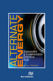 Alternate Energy (Assessment & Implementation Reference Book) by James J. Winebrake, 9788770045919