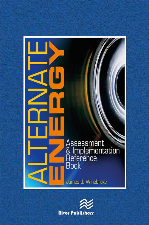Alternate Energy (Assessment & Implementation Reference Book) by James J. Winebrake, 9788770045919