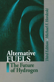 Alternative Fuels (The Future of Hydrogen, Third Edition) by Michael Frank Hordeski, 9788770045162