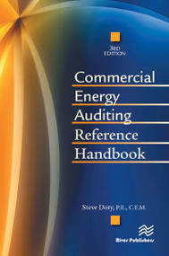 Commercial Energy Auditing Reference Handbook, Third Edition by Steve Doty, 9788770044677