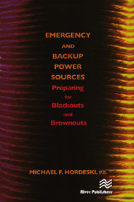 Emergency and Backup Power Sources (Preparing for Blackouts and Brownouts) by Michael Frank Hordeski, 9788770045872