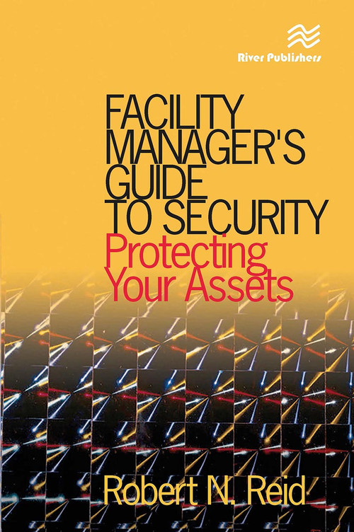 Facility Manager's Guide to Security (Protecting Your Assets) by P.E. Reid, 9788770045865