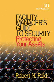 Facility Manager's Guide to Security (Protecting Your Assets) by P.E. Reid, 9788770045865