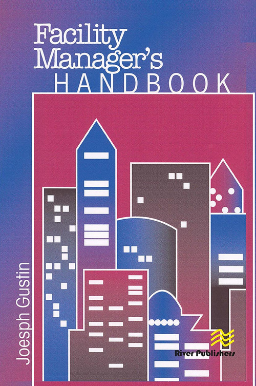 Facility Manager's Handbook by Joseph F. Gustin, 9788770046008