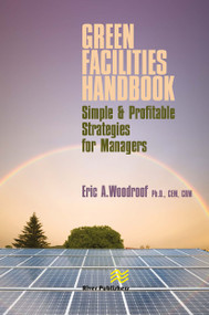 Green Facilities Handbook (Simple and Profitable Strategies for Managers) - 9788770045636 by Eric Woodroof, 9788770045636
