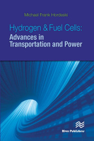 Hydrogen & Fuel Cells (Advances in Transportation and Power) by Michael Frank Hordeski, 9788770045698