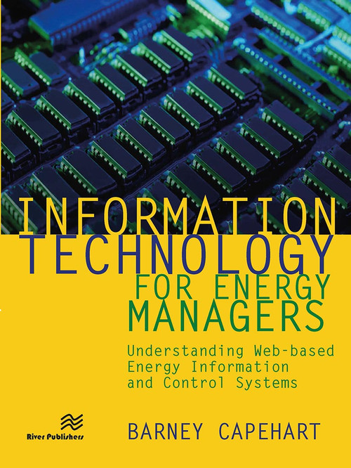 Information Technology for Energy Managers by Barney L. Capehart, 9788770045940