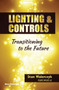 Lighting & Controls (Transitioning to the Future) by Stan Walerczyk, CLEP, HCLP, LC, 9788770044981