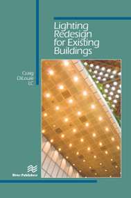 Lighting Redesign for Existing Buildings by Craig DiLouie, 9788770045414