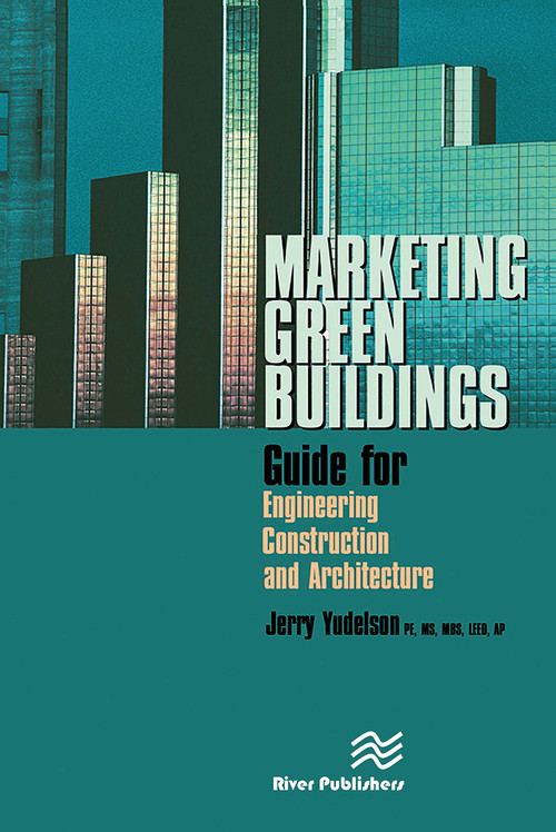 Marketing Green Buildings (Guide for Engineering, Construction and Architecture) by Jerry Yudelson, 9788770045810