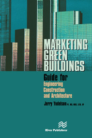 Marketing Green Buildings (Guide for Engineering, Construction and Architecture) by Jerry Yudelson, 9788770045810