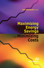 Maximizing Energy Savings and Minimizing Energy Costs by John M. Studebaker, 9788770045681