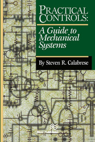 Practical Controls (A Guide To Mechanical Systems) by Steven R. Calabrese, 9788770045988