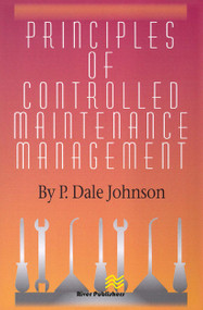 Principles of Controlled Maintenance - 9788770046022 by P. Dale Johnson, 9788770046022
