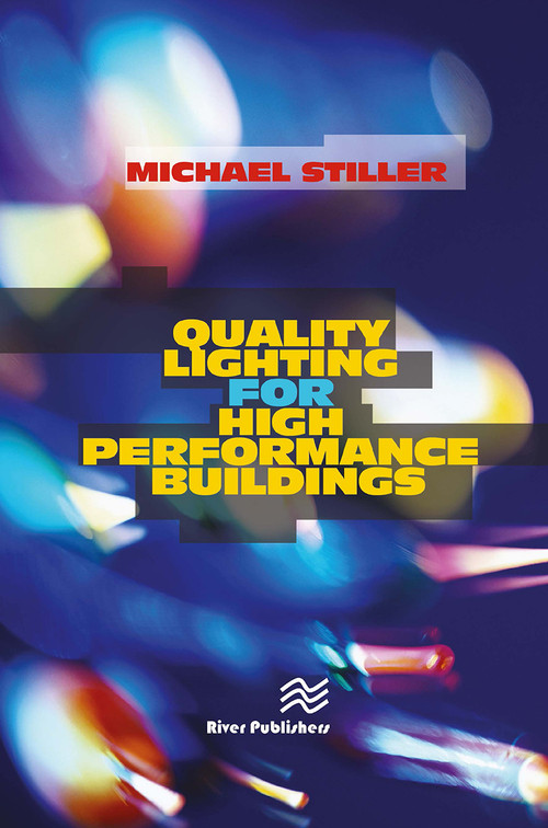 Quality Lighting for High Performance Buildings by Michael Stiller, 9788770045292
