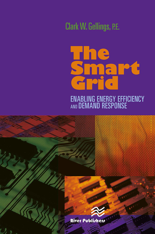 The Smart Grid (Enabling Energy Efficiency and Demand Response) by Clark W. Gellings, 9788770045575