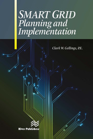 Smart Grid Planning and Implementation by Clark W. Gellings, P.E., 9788770044837