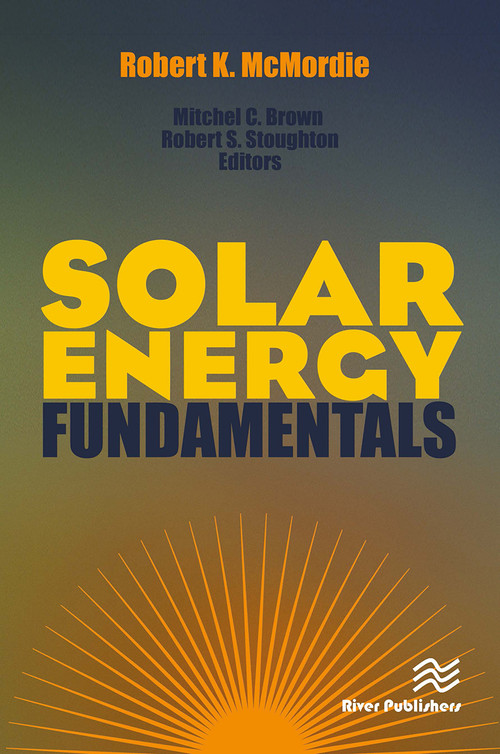 Solar Energy Fundamentals - 9788770045285 by Robert K. McMordie, Mitchel C. Brown, Robert S. Stoughton, 9788770045285